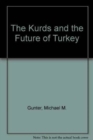 Image for The Kurds and the Future of Turkey