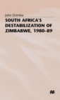 Image for South Africa&#39;s Destabilisation of Zimbabwe, 1980-89