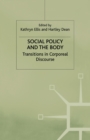 Image for Social policy and the body  : transitions in corporeal discourse