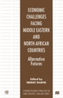 Image for Economic challenges facing Middle Eastern and North African countries  : alternative futures