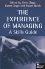 Image for The experience of managing  : a skills guide