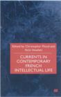 Image for Currents In Contemporary French Intellectual Life