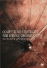 Image for Competitive Strategies for Service Organisations