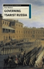 Image for Governing tsarist Russia