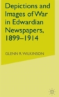 Image for Depictions and Images of War in Edwardian Newspapers, 1899-1914