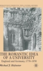 Image for The romantic idea of a university  : England and Germany, 1770-1850