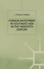 Image for Foreign Investment in Southeast Asia in the Twentieth Century