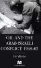 Image for Oil and the Arab-Israeli conflict, 1948-63