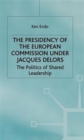 Image for The Presidency of the European Commission under Jacques Delors