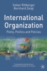 Image for International organization  : polity, policy and politics