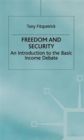 Image for Freedom and security  : an introduction to the basic income debate