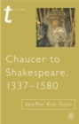 Image for Chaucer to Shakepeare, 1337-1580