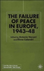 Image for The Failure of Peace in Europe, 1943-48