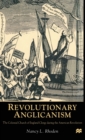Image for Revolutionary Anglicanism  : the colonial church of England clergy during the American Revolution