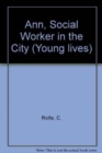Image for Y Lives Ann Social Work In The City