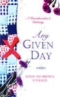 Image for Any given day  : the life and times of Jessie Lee Brown Foveaux