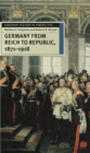 Image for Germany from Reich to Republic, 1871-1918  : politics, hierarchy and elites
