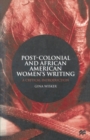 Image for Post-Colonial and African American Women&#39;s Writing