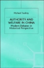 Image for Authority and welfare in China  : modern debates in historical perspective