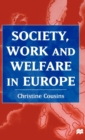 Image for Society, Work and Welfare in Europe