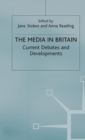 Image for The media in Britain  : current debates and developments