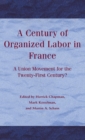 Image for A Century of Organized Labor in France