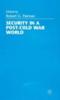 Image for Security in a post-Cold War world