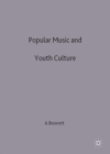 Image for Popular music and youth culture  : music, identity and place