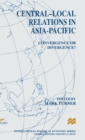 Image for Central-local relations in Asia-Pacific  : convergence or divergence?