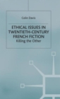 Image for Ethical issues in twentieth-century French fiction  : killing the other