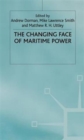 Image for The Changing Face of Maritime Power