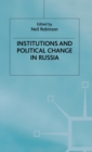 Image for Institutions and political change in Russia