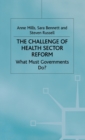 Image for The challenge of health sector reform  : what must governments do?