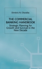 Image for The commercial banking handbook  : strategic planning for growth and survival in the new decade