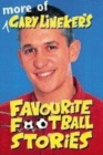 Image for More of Gary Lineker&#39;s Favourite Football Stories