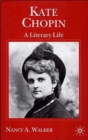 Image for Kate Chopin  : a literary life