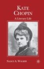Image for Kate Chopin  : a literary life