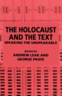 Image for The Holocaust and the text  : speaking the unspeakable