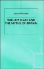 Image for William Blake and the Myths of Britain