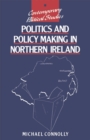 Image for Politics and Policy Making in Northern Ireland