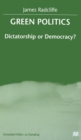 Image for Green politics  : dictatorship or democracy?
