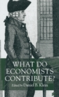 Image for What Do Economists Contribute?