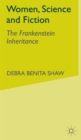 Image for Women, science and fiction  : the Frankenstein inheritance
