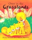 Image for OVER IN THE GRASSLANDS