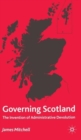 Image for Governing Scotland