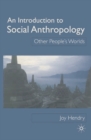 Image for An introduction to social anthropology  : other people&#39;s worlds