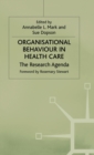 Image for Organisational behaviour in health care  : the research agenda