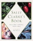 Image for Sally Clarke&#39;s book  : recipes from a restaurant, shop &amp; bakery