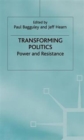 Image for Transforming politics  : power and resistance