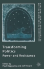 Image for Transforming politics  : power and resistance